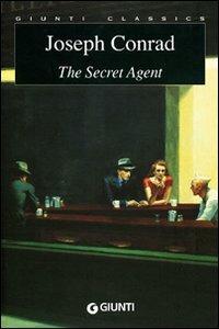 The secret agent - Joseph Conrad - Libro Giunti Editore 2002, Giunti classics | Libraccio.it