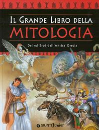 Il grande libro della mitologia - Renato Caporali - Libro Giunti Junior 2003, Le strenne | Libraccio.it