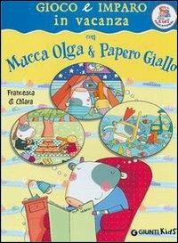 Gioco e imparo in vacanza con mucca Olga e papero giallo - Francesca Di Chiara - Libro Giunti Editore 2003 | Libraccio.it