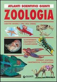 Zoologia - Adriana Rigutti - Libro Giunti Editore 2003, Atlanti scientifici | Libraccio.it