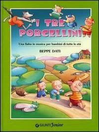 I tre porcellini. Con CD Audio - Beppe Dati - Libro Giunti Junior 2003, Libri per cantare | Libraccio.it