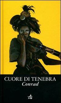 Cuore di Tenebra - Joseph Conrad - Libro Giunti Editore 2006, Biblioteca Ideale Giunti | Libraccio.it