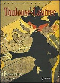 Toulouse-Lautrec. Ediz. illustrata - Enrica Crispino - Libro Giunti Editore 2004, Vita d'artista | Libraccio.it