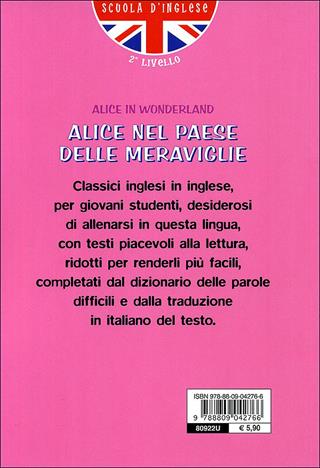 Alice in Wonderland. Con traduzione e dizionario  - Libro Giunti Junior 2005, Scuola d'inglese 2 livello | Libraccio.it