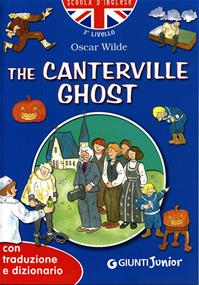 The Canterville ghost. Con traduzione e dizionario - Oscar Wilde - Libro Giunti Junior 2005, Scuola d'inglese 2 livello | Libraccio.it