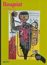 Basquiat. Ediz. illustrata - Gianni Mercurio - Libro Giunti Editore 2007, Dossier d'art | Libraccio.it