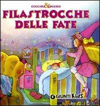 Filastrocche delle fate - Susanna Buratto - Libro Giunti Editore 2006, Cuccioli e coccole | Libraccio.it