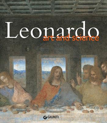 Leonardo. Art and science  - Libro Giunti Editore 2005 | Libraccio.it