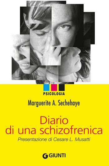 Diario di una schizofrenica - Marguerite A. Sechehaye - Libro Giunti Editore 2006, Psicologia | Libraccio.it