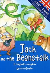 Jack and the beanstalk-Il fagiolo magico. Ediz. illustrata