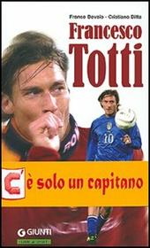 Francesco Totti. Semplicemente numero dieci