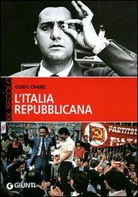 L' Italia repubblicana - Guido Crainz - Libro Giunti Editore 2007, XX secolo | Libraccio.it