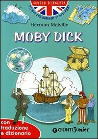 Moby Dick. Con traduzione e dizionario. Ediz. illustrata - Herman Melville - Libro Giunti Junior 2007, Scuola d'inglese 2 livello | Libraccio.it