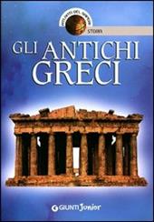 Gli antichi greci. Ediz. illustrata