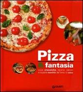 Pizza & fantasia. Ediz. illustrata
