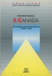 Il Canada. Un federalismo imperfetto (1864-1990)