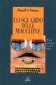 Lo sguardo delle macchine - Donald A. Norman - Libro Giunti Editore 1998, Saggi Giunti | Libraccio.it