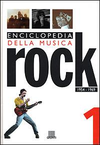 Enciclopedia della musica rock. Vol. 1: 1954-1969.  - Libro Giunti Editore 2000, Bizarre | Libraccio.it