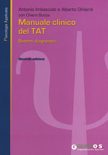 Manuale clinico del TAT - Antonio Imbasciati, Alberto Ghilardi - Libro Giunti Psychometrics 1998, Psicologia applicata | Libraccio.it