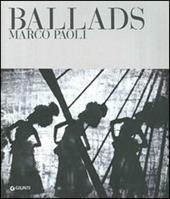 Ballads. Marco Paoli. Ediz. italiana e inglese