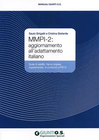 MMPI-2: aggiornamento all'adattamento italiano. Scale di validità, Harris-Lingoes, supplementari, di contenuto e PSY-5 - Saulo Sirigatti, Cristina Stefanile - Libro Giunti Psychometrics 2012 | Libraccio.it