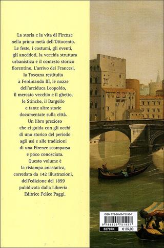 Firenze vecchia (rist. anast. Firenze, 1899) - Giuseppe Conti - Libro Giunti Editore 2010, Firenze fra cronaca e storia | Libraccio.it
