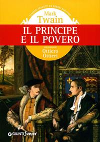 Il principe e il povero - Mark Twain - Libro Giunti Junior 2011, Gemini | Libraccio.it