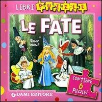 Le fate. Ediz. illustrata. Con 6 puzzle - Elena Carloni - Libro Dami Editore 2011, Bosco pocket puzzle | Libraccio.it