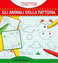 Gli animali della fattoria. Trattini. Ediz. illustrata  - Libro Giunti Junior 2011, 0/6 Coloro e imparo | Libraccio.it