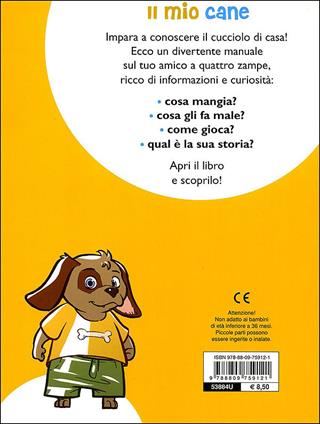 Il mio cane. Il carattere. L'alimentazione. Le cure. Con stickers - Bruno Tenerezza - Libro Giunti Junior 2011, I miei piccoli amici | Libraccio.it