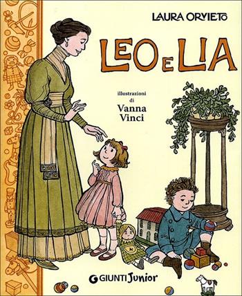 Leo e Lia. Storia di due bambini italiani con una governante inglese - Laura Orvieto - Libro Giunti Junior 2011, Le strenne | Libraccio.it