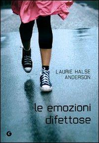 Le emozioni difettose - Laurie Halse Anderson - Libro Giunti Editore 2011, Y | Libraccio.it