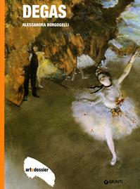 Degas. Ediz. illustrata - Alessandra Borgogelli - Libro Giunti Editore 1998, Dossier d'art | Libraccio.it