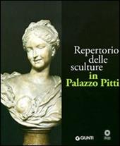 Repertorio delle sculture in Palazzo Pitti. Ediz. illustrata