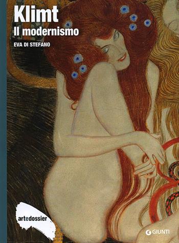 Klimt. Il modernismo. Ediz. illustrata - Eva Di Stefano - Libro Giunti Editore 2013, Dossier d'art | Libraccio.it