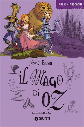 Il mago di Oz - L. Frank Baum - Libro Giunti Junior 2011, Classici tascabili | Libraccio.it