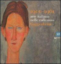 1900-1961. Arte italiana nelle collezioni Guggenheim. Ediz. illustrata  - Libro Giunti GAMM 2011, Cataloghi mostre | Libraccio.it