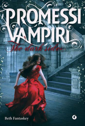 Promessi vampiri. The dark sides - Beth Fantaskey - Libro Giunti Editore 2011, Y | Libraccio.it