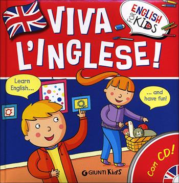 Viva l'inglese! Ediz. illustrata. Con CD Audio - Gabriella Ballarin - Libro Giunti Kids 2012, English for kids | Libraccio.it