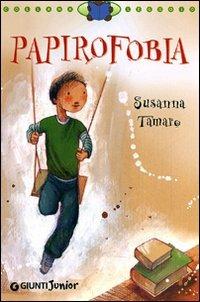 Papirofobia - Susanna Tamaro - Libro Giunti Junior 2011, Leggo io | Libraccio.it