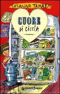 Cuore di ciccia - Susanna Tamaro - Libro Giunti Junior 2011, Biblioteca Junior | Libraccio.it
