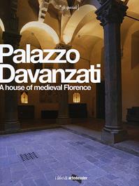 Palazzo Davanzati. A house of medieval Florence. Ediz. inglese  - Libro Giunti Editore 2012, Gli speciali Artedossier | Libraccio.it