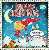 Merry Christmas. Con calendario dell'Avvento. Ediz. illustrata - Paola Fabris - Libro Giunti Kids 2011, Libri di Natale | Libraccio.it
