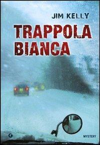 Trappola bianca - Jim Kelly - Libro Giunti Editore 2012, M | Libraccio.it