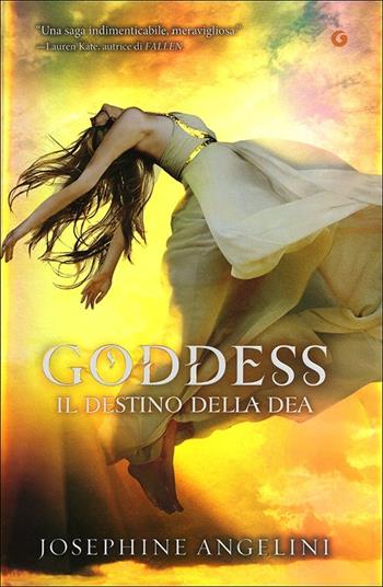 Goddess. Il destino della dea - Josephine Angelini - Libro Giunti Editore 2013, Y | Libraccio.it