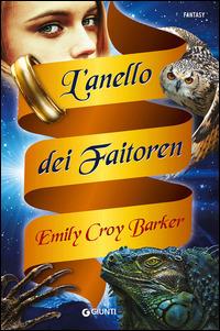 L' anello dei Faitoren - Emily Croy Barker - Libro Giunti Editore 2015, Fantasy | Libraccio.it