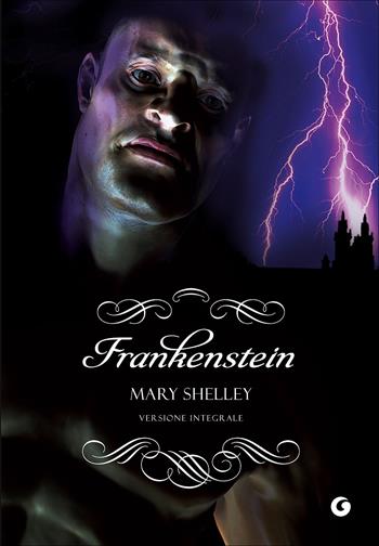 Frankenstein - Mary Shelley - Libro Giunti Editore 2012, Y Classici | Libraccio.it