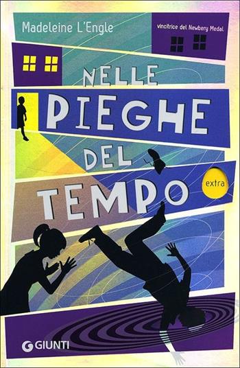 Nelle pieghe del tempo - Madeleine L'Engle - Libro Giunti Editore 2012, Extra | Libraccio.it