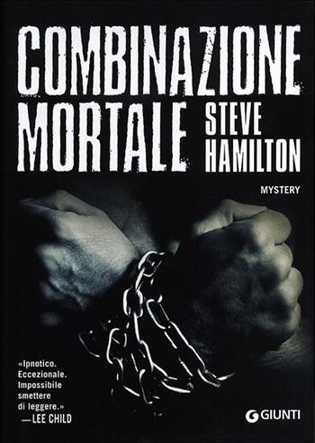 Combinazione mortale - Steve Hamilton - Libro Giunti Editore 2013, M | Libraccio.it