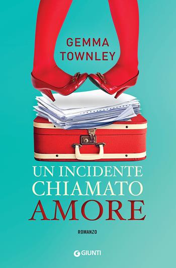 Un incidente chiamato amore - Gemma Townley - Libro Giunti Editore 2017, A | Libraccio.it